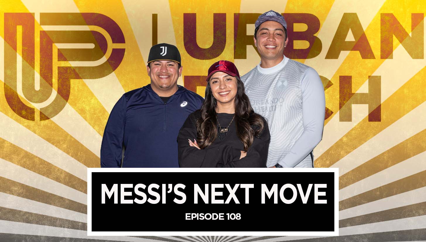The Urban Pitch Podcast: Messi’s Next Step, Galaxy Supporters’ Slight Return, and the Youth Takeover of the NWSL